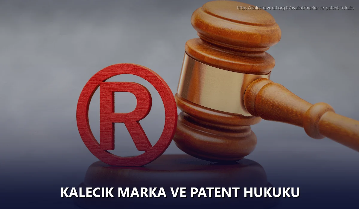Kalecik Marka ve Patent Hukuku